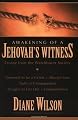 Awakening of a Jehovah's Witness: Escape from the Watchtower Society