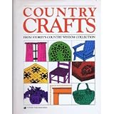 Country Crafts: From Storey s Country Wisdom Collection