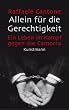 Allein f�r die Gerechtigkeit: Ein Leben im Kampf gegen die Camorra
