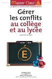 Gérer les conflits au collège et au lycée