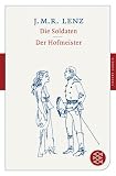 Die Soldaten / Der Hofmeister (Fischer Klassik) - Jakob Michael Reinhold Lenz