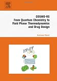 COSMO-RS: From Quantum Chemistry to Fluid PhaseThermodynamics and Drug Design