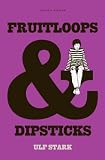 Fruitloops & dipsticks