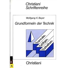 Christiani Schriftenreihe: Grundformeln der Technik