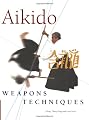 Aikido Weapons Techniques