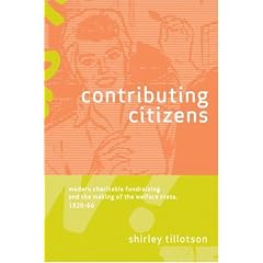 Contributing Citizens: Modern Charitable Fundraising and the Making of the Welfare State, 1920-66