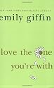 Love the One You're With