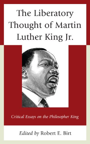 The Liberatory Thought of Martin Luther King Jr.: Critical Essays on the Philosopher King