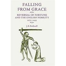 Falling From Grace (Reversal of Fortune and the English Nobility 1075 -1455) (Hardcover)