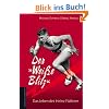 Der "Wei�e Blitz" - Das Leben des Heinz F�tterer