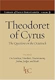 Theodoret of Cyrus, the Questions on the Octateuch: On Leviticus, Numbers, Deuteronomy, Joshua, Judges, and Ruth (The Library of Early Christianity)