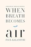 When Breath Becomes Air