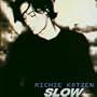 Slow