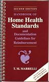 More details of book titled: Handbook of Home Health Standards and Documentation Guidelines for Reimbursement, 2nd Edition