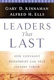 Leaders That Last: How Covenant Friendships Can Help Pastors Thrive