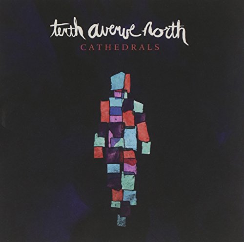 Tenth Avenue North - Cathedrals - Zortam Music