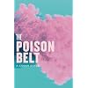 The Poison Belt: Being an account of another adventure of Prof. George E. Challenger, Lord John Roxton, Prof. Summerlee, and Mr. E.D. Malone, the ... (The Radium Age Science Fiction Series)