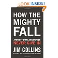 How the Mighty Fall: And Why Some Companies Never Give In