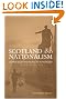Scotland and Nationalism: Scottish Society and Politics 1707 to the Present