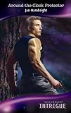 Around-The-Clock Protector (Harlequin Intrigue Series)