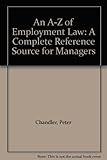 An A-Z of employment law : a complete reference source for managers