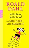 K��chen, K��chen! / ... und noch ein K��chen! - Roald Dahl