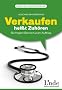 Verkaufen hei�t Zuh�ren: So fragen Sie sich zum Auftrag: So fragen Sie sich zum Auftrag. Linde-Ratgeber
