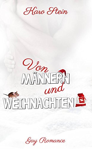 Von Männern und Weihnachten: Zwei weihnachtliche Kurzgeschichten (Gay Romance) (German Edition)