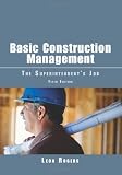 Basic Construction Management: The Superintendent s Job, Fifth Edition