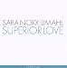 Anklicken zum Vergrößeren: Sara Noxx - Superior Love (Audio CD)