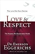 Love & Respect: The Love She Most Desires, The Respect He Desperately Needs