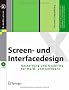 Screen- und Interfacedesign. Gestaltung und Usability f�r Hard- und Software, m. CD-ROM