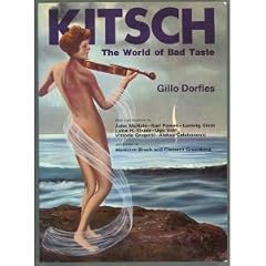 Kitsch: The World of Bad Taste