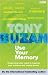 Use Your Memory: Understand Your Mind to Improve Your Memory and Mental Power (Mind Set)