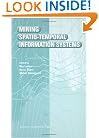 Mining Spatio-Temporal Information Systems (The Springer International Series in Engineering and Computer Science)