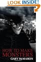 How to Make Monsters