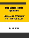 Stop Carpal Tunnel Systems: Methods of Treatment That Provide Relief