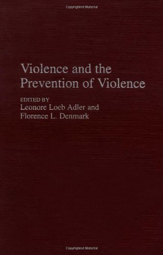 Violence and the Prevention of Violence (Praeger Security International)