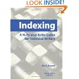 Indexing: A Nuts-and-Bolts Guide for Technical Writers (Engineering Reference) by Kurt Ament