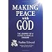 Making Peace with God: The Journey of a Course in Miracles Student