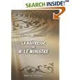La ma�tresse de M. le Ministre