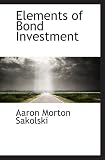 Elements of Bond Investment