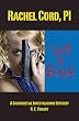 Rachel Cord, PI 'Still a Bitch': A Confidential Investigations Mystery