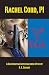 Rachel Cord, PI 'Still a Bitch': A Confidential Investigations Mystery