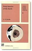 Deep Interior of the Earth (Topics in the Earth Sciences)