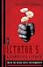 The Dictator's Learning Curve: Inside the Global Battle for Democracy The Dictator's Learning Curve: Inside the Global Battle for Democracy