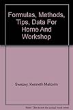 Formulas, methods, tips and data for home and workshop