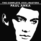The Complete 1950s Masters Paul Anka