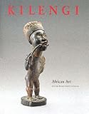 Kilengi: African Art from the Bareiss Family Collection