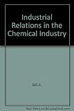 Industrial relations in the chemical industry